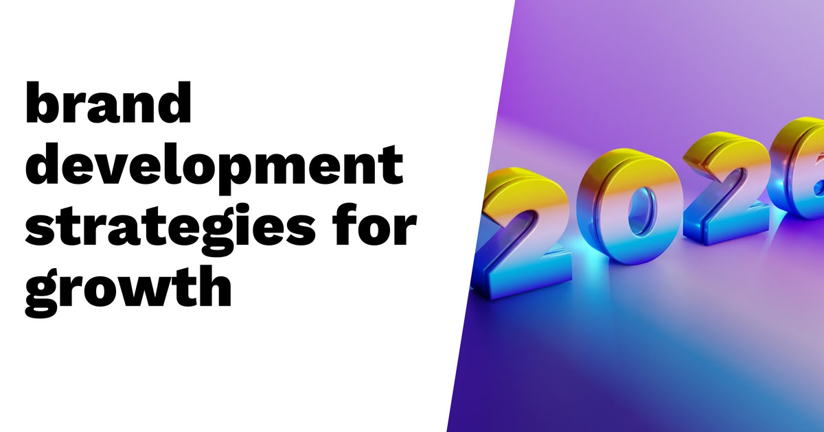 Top Brand Development Strategies for Growing Your Business in 2026 that help brands lead.